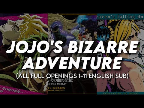 All Full Jojo's Bizarre Adventure Openings English Sub