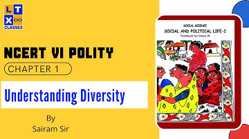 NCERT FOUNDATION | NCERT Class VI Polity Chapter I : Understanding Diversity | UPSC |