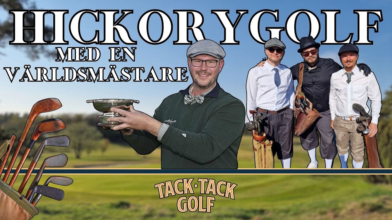 Hickorygolf med en världsmästare på Nsgk Hylinge.
