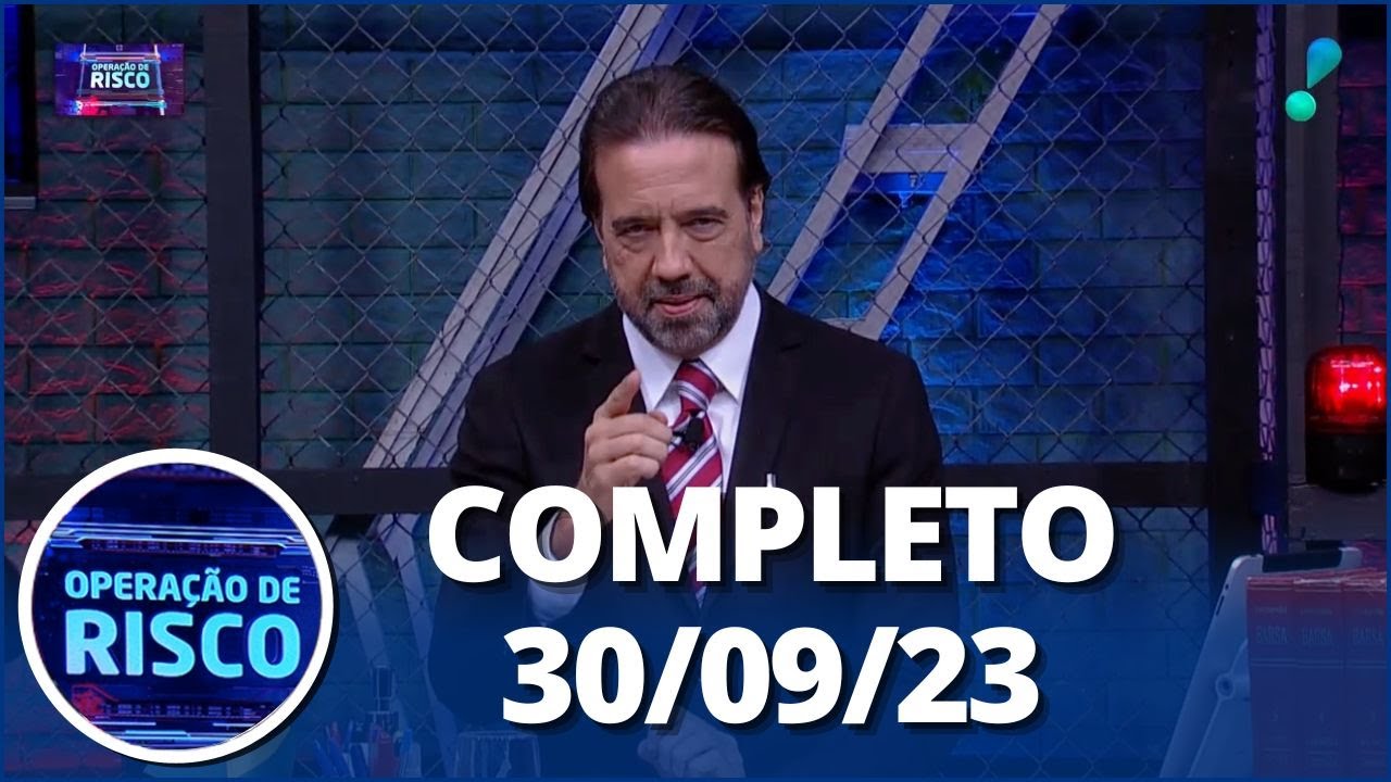 Operação de Risco: Blitz, correria contra o tráfico e mais (30/09/23) | Completo
