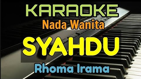 SYAHDU / KARAOKE NADA WANITA / RHOMA IRAMA