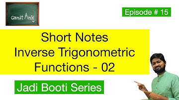 Episode 15 - Inverse Trigonometric function | Jadi Booti | JEE/BITSAT/CET/ Class 11 & 12 #mindmap