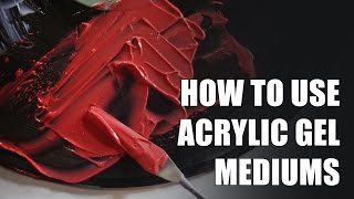 How to use Acrylic Gel Mediums for Paintings