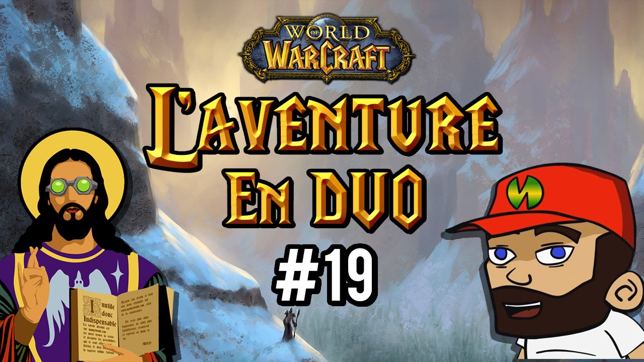 fright night World of Warcraft [FR] - l'aventure en duo #19 : tournage en conditions extrêmes