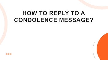 How to reply to a condolence message?