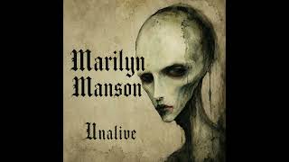 Marilyn Manson - Unalive (One Assassination Under God Chapter 2)