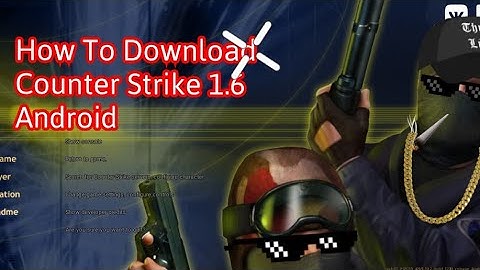 How To Download Counter Strike 1.6 Android | No issues/Bugs, etc #tutorial