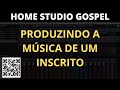 PRODUZINDO MUSICA DE INSCRITO - POR ROCK