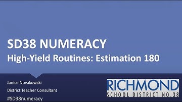 SD38 Numeracy: High Yield Routines: Estimation 180