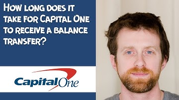 How long does it take for Capital One to receive a balance transfer