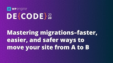 Mastering migrations–faster, easier, and safer ways to move your site from A to B | DE{CODE}