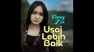 Fany Zee usai Lebih  baik 