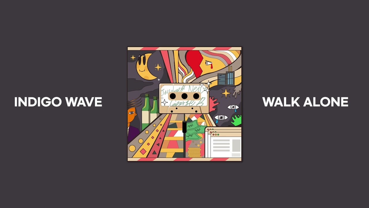 Walk alone - Indigo wave