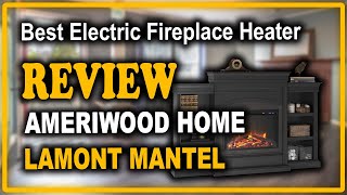 Ameriwood Home Lamont Mantel Fireplace Review - Best Electric Fireplace Heater