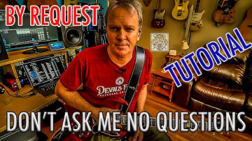 DON’T ASK ME NO QUESTIONS Tutorial (By Request) Lynyrd Skynyrd