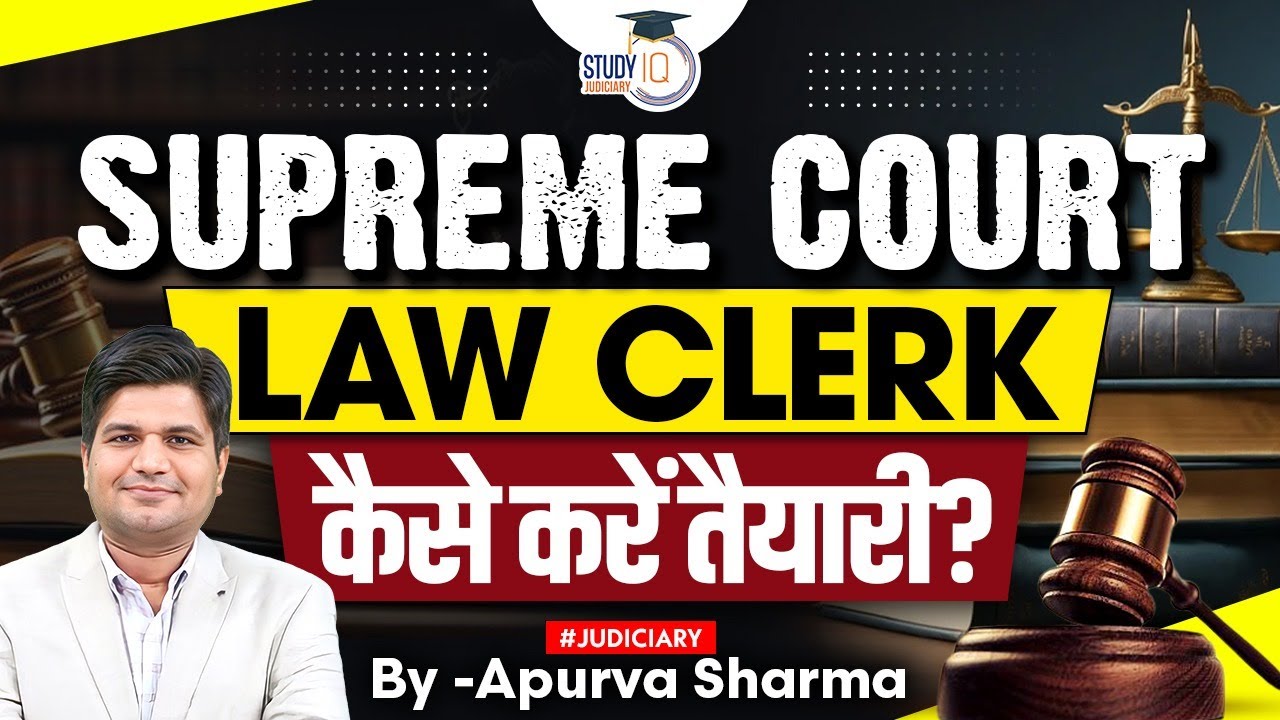 Supreme Court Law Clerk Vacancy Out | How to start Preparation | By:- Apurva Sharma