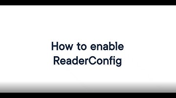 How to Enable ReaderConfig