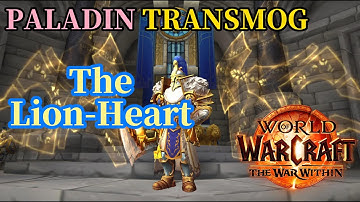 PALADIN Transmog - "The Lion-Heart" | The War Within | World of Warcraft