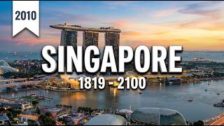 Singapore's Incredible 300-Year Evolution (1819 - 2100) | Timelapse