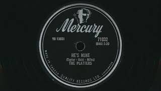 1957 The Platters Hes Mine  78 Rpm Record