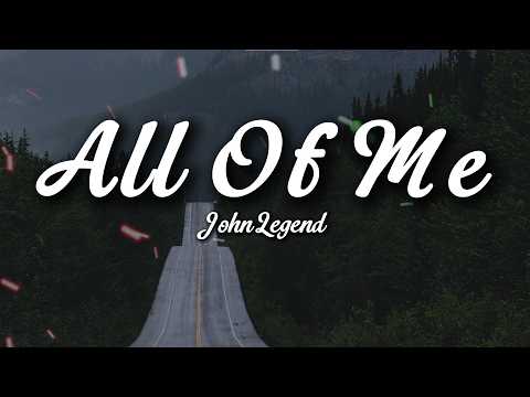 John Legend - All of Me (Lyrics)