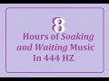 8 Hours Of Soaking And Waiting Music In 444 Hz mp3