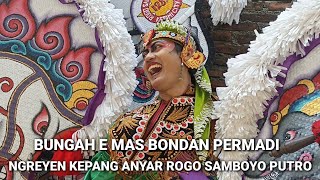 Semua Bahagiabungah E Mas Bondan Permadi Ngreyen Kepang Anyar Jaranan Rogo Samboyo Putro