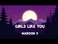 Maroon 5 – Girls Like You (Lyrics) | Romantic Pop Anthem | Clean Lyric Video