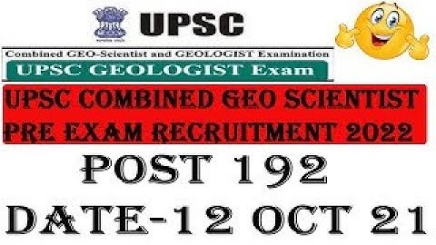 UPSC Combined Geo-Scientist Recruitment 2022 | UPSC Combined Geo-Scientist Apply Online Form 2021