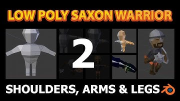 Blender LowPoly Tutorial - Saxon Warrior - Part 2 Shoulders Arms and Legs