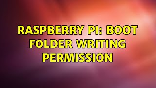 Raspberry Pi: Boot folder writing permission