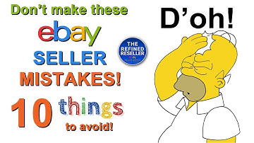 10 Things eBay Sellers Should NOT Do!
