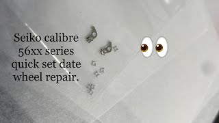 Seiko 56series quick set wheel repair.