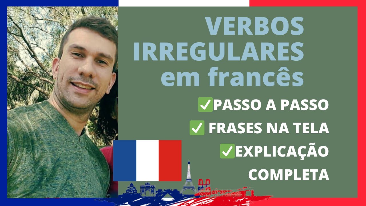 Verbos irregulares em francês - EXPLICAÇÃO COMPLETA - O melhor vídeo