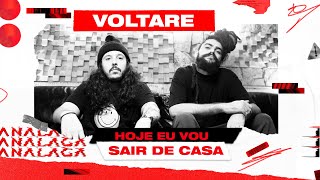 ANALAGA Start Replay - Banda Voltare (Hoje eu vou sair de casa)