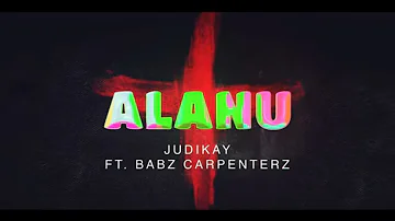 Judikay - Alanu feat Babz Carpenterz (Official Lyric Video)