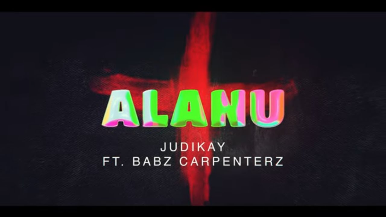 Guarda Judikay - Alanu feat Babz Carpenterz (Official Lyric Video) su YouTube Guarda Judikay - Alanu feat Babz Carpenterz (Official Lyric Video) su YouTube