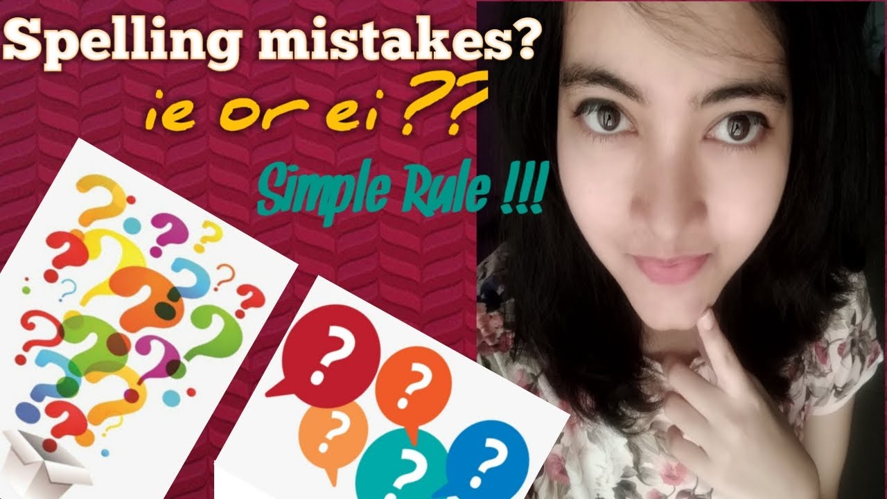 Spelling Rule: ie or ei ? || Rules to write correct spelling! || - YouTube