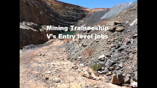 Mining Traineeship V’s Entry level jobs