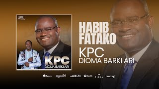 Habib Fatako KPC Dioma Barki Ari (Audio Officiel 2025 