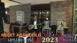 Neşet Abalıoğlu //Leyli De Leyli/NETTE İLK// Antalya Düğün Kayıtları [Gönül Dağ Medyaᴴᴰ] 2023