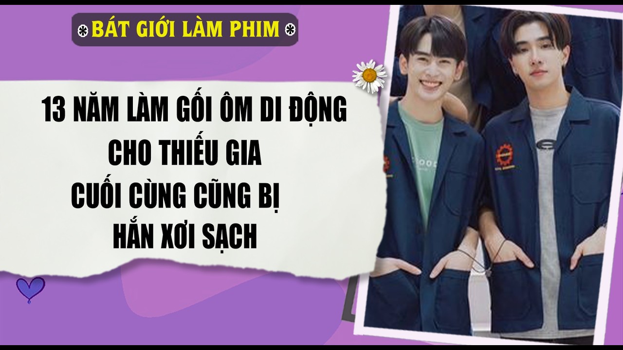 Audio truyện bl |  13 NĂM LÀM GỐI ÔM DI DỘNG CHO THIẾU GIA, CUỐI CÙNG | audio bl | Bát Giới Làm Phim