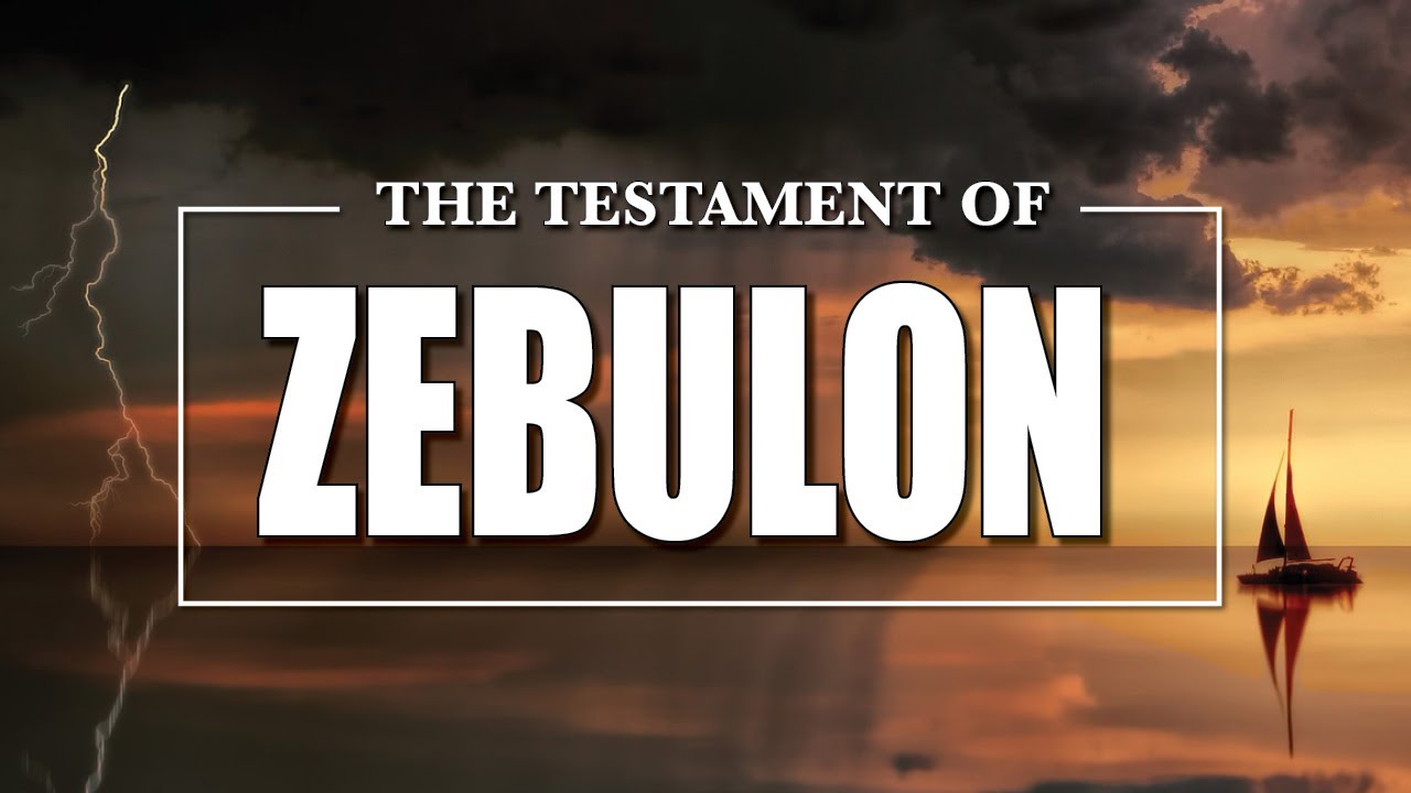 Testament Of Zebulon Compassion Taking Thoughts Captive 12 Testament Of Zebulon Compassion Taking Thoughts Captive 12