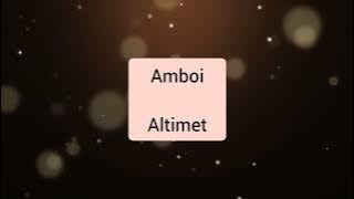 Altimet - Amboi
