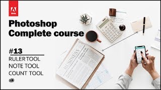 Celebrity Ruler Tool, Note Tool & Count Tool #13 Photoshop complete Course Profile