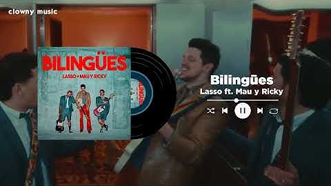 Bilingües - Lasso, Mau y Ricky ( Speed Up + Reverb )
