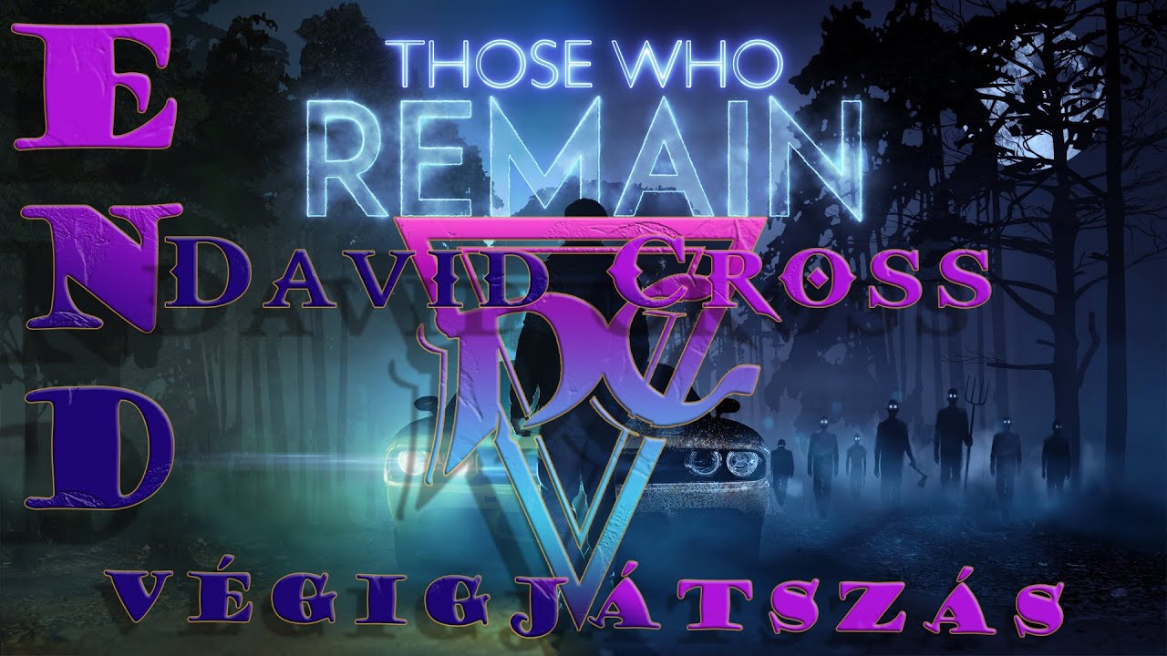 Those Who Remain 2 End YouTube