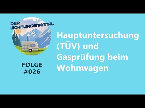#026 - Caravan Roadworthiness Test (TÜV) and Gas Inspection