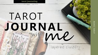 Tarot Journal with Me: layered clusters