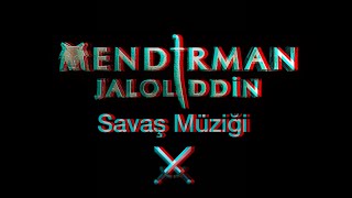 Mendirman Jaloliddin Savaş Müziği